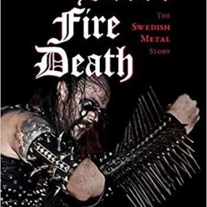 Blood, Fire, Death - The Swedish Metal Story