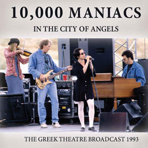 10,000 Maniacs In The City Of Angels (1993 Broadca