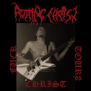 Fuck Christ tour '93 - 30 Years Anniversary
