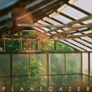 Plantgazer (Digipack)
