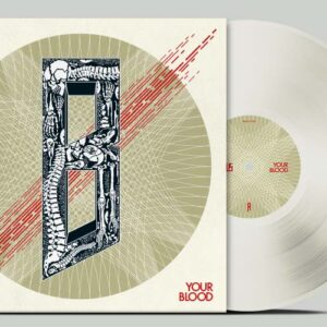 Your Blood (White Vinyl)