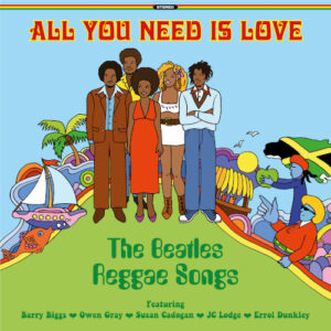 All You Need Is Love The Beatles Reggae Songs (Vin