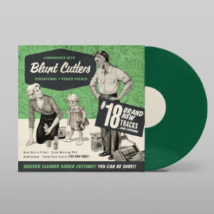 Blunt Cutters (Tsp Green Vinyl LP)
