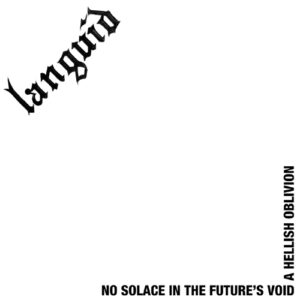 No Solace In The Future's Void  / A Hellish Oblivi