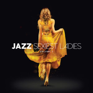 Jazz Sexiest Ladies - Vol 2 (3 CD Digipack)