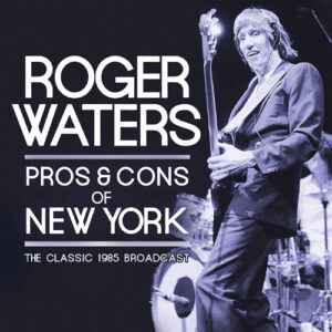 Pros & Cons Of New York 2 CD (Live 1985)