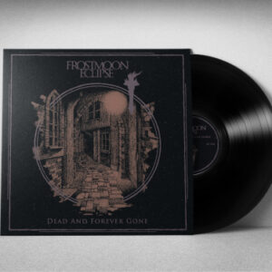 Dead and Forever Gone (Black Vinyl LP)