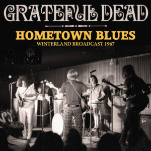 Hometown Blues (Live Broadcasts 1967)