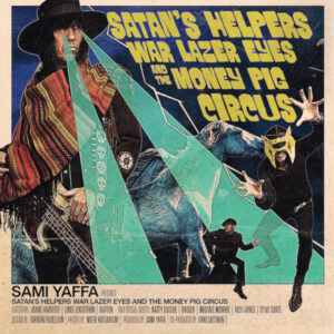 Satans Helpers War Lazer Eyes & The Money Pig Cir