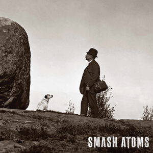 Smash Atoms (Coloured Vinyl LP)