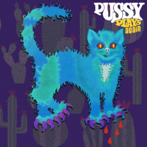 Pussy Plays Again