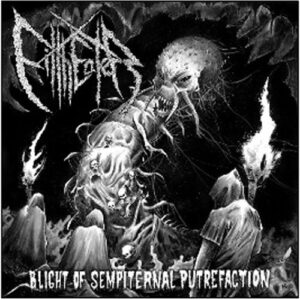 Blight Of Sempiternal Putrefaction