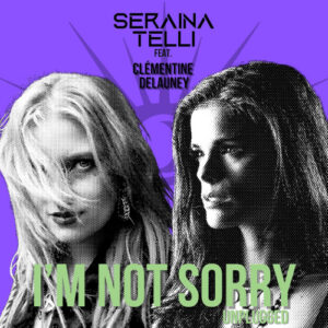 I'm Not Sorry (Unplugged) feat.Clémentine Delauney
