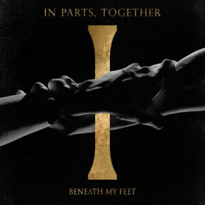 In Parts, Together (Digipack)