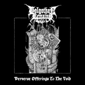 Perverse Offerings To The Void