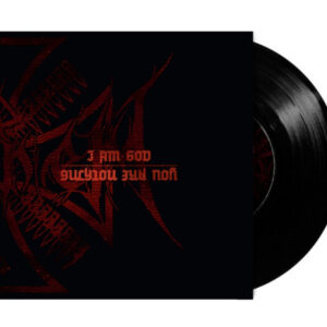 I Am God - You Are Nothing (7" Vinyl)