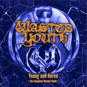 Young and Bored - The Complete Wasted Youth (2 CD)