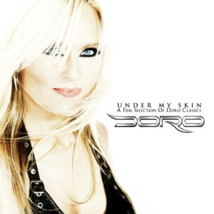 Under My Skin - A Fine Selection Of Doro Classics
