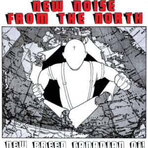 New Noise From the North, New Breed Canadian Oi!