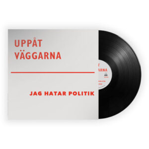 Jag Hatar Politik (Black Vinyl)