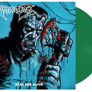 Skin Her Alive (7" Green Vinyl)