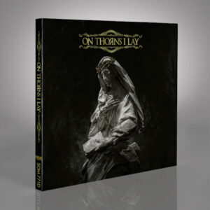 On Thorns I Lay (Digipack)
