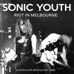 Riot In Melbourne (Live Broadcasts 1989)