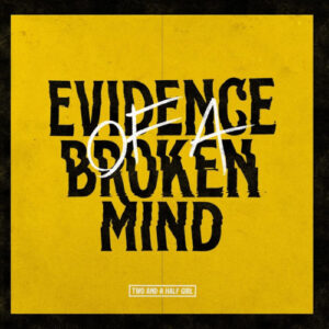 Evidence Of A Broken Mind (Vinyl LP