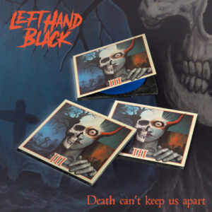 Left Hand Black 3: Death Can't Keep Us Apart