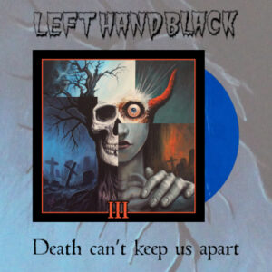 Left Hand Black 3: Death Can't Keep Us Apart