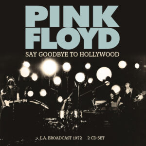 Say Goodbye To Hollywood (2CD Live Broadcast 1972)