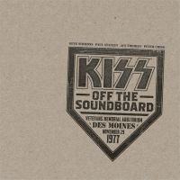 Kiss Off The Soundboard: Live In De