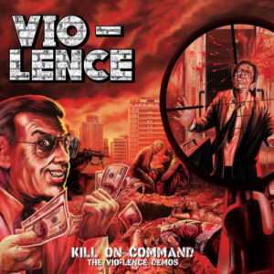 Kill On Command - The Vio-Lence demos (2 CD)