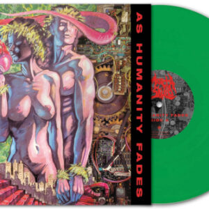 As Humanity Fades (Green Vinyl LP)