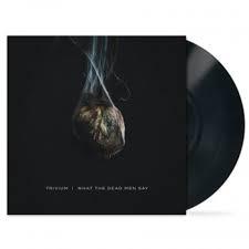 What The Dead Men Say (vinyl)