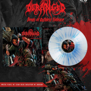Deeds Of Ruthless Violence (Splatter Vinyl LP)