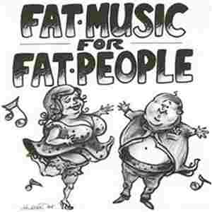 FAT MUSIC VOL.1-FAT MUSIC FOR FAT PEOPLE (EP)