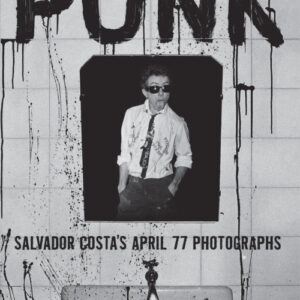 Punk. Salvador Costa's April 77 Photographs
