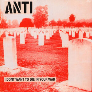 I Don't Want To Die In Your War (Vinyl LP)