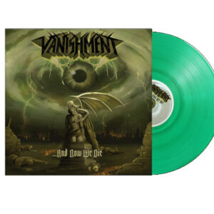 And Now We Die (Green Vinyl LP)